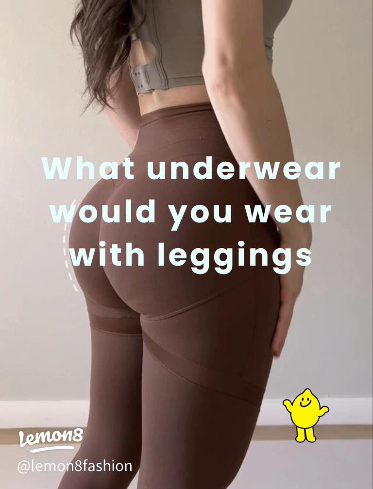 Illustrative example of are you supposed to wear underwear with leggings